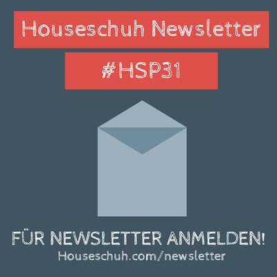 HSP31 Newsletter des Houseschuh Podcasts
