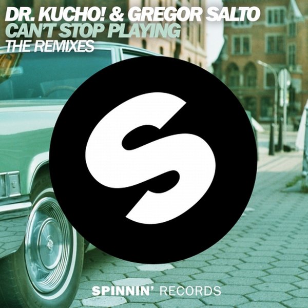 Dr. Kucho! & Gregor Salto - Can't Stop Playing (Oliver Heldens & Gregor Salto)