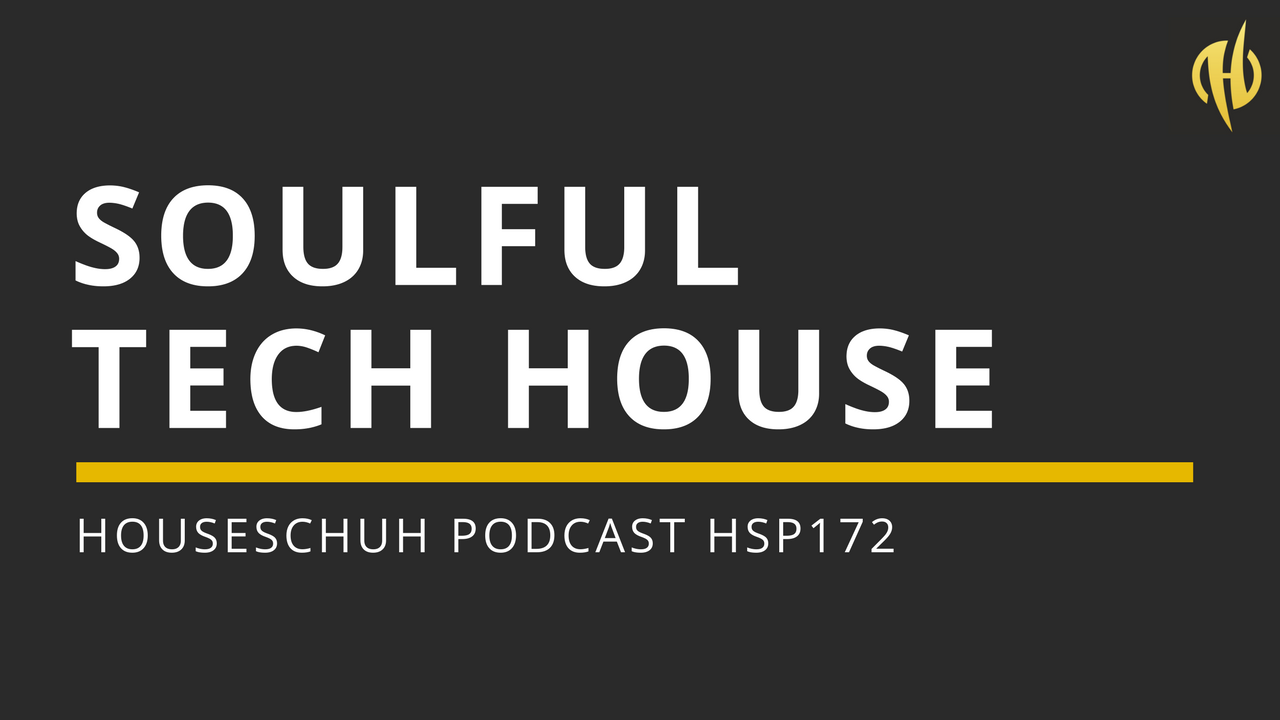 HSP172 Soulful Tech House mit Mario Ochoa, Andrey Exx & Nytron und Giman